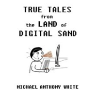 True_Tales_From_the_Land_of_Digital_Sand